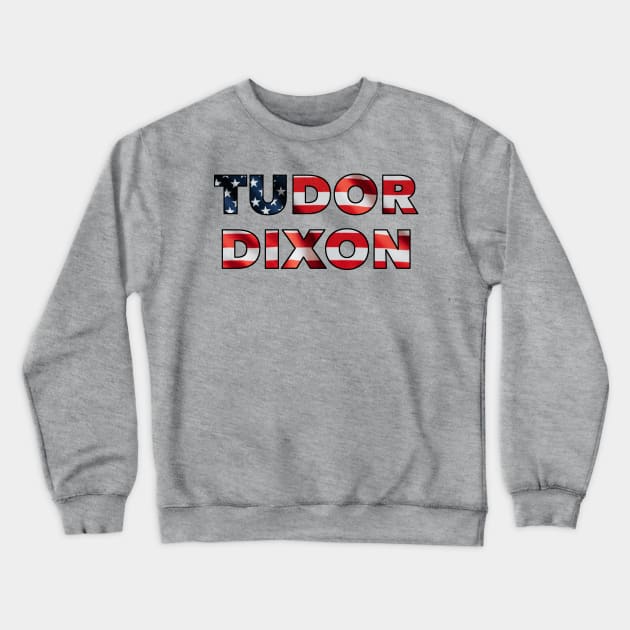 Tudor Dixon - Michigan Governor Crewneck Sweatshirt by BlackGrain